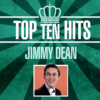 Jimmy Dean - Top 10 Hits