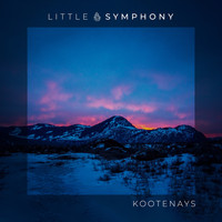 Little Symphony - Kootenays