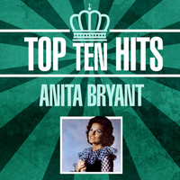 Anita Bryant - Top 10 Hits