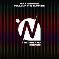 Max Sunrise - Follow the Sunrise