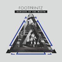 Footprintz - Dangers Of The Mouth