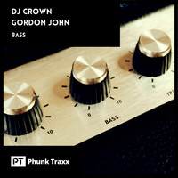 DJ Crown, Gordon John - Bass