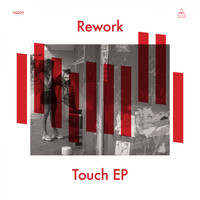 Rework - Touch EP