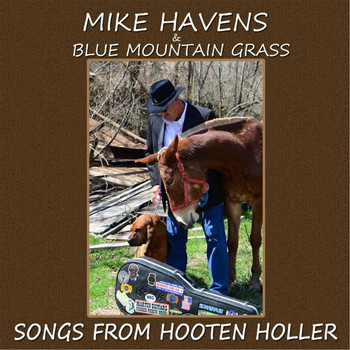 Mike Havens & Blue Mountain Grass - Songs from Hooten Holler