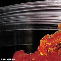 Tora - Call on Me