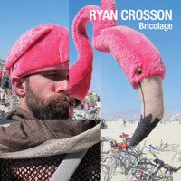 Ryan Crosson - Bricolage EP