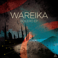 Wareika - Bolero EP