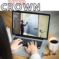 Peter Crown - Teach Me