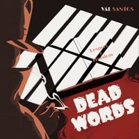 Val Santos - Dead Words