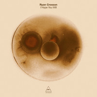 Ryan Crosson - I Hope You Will