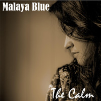 Malaya Blue - The Calm