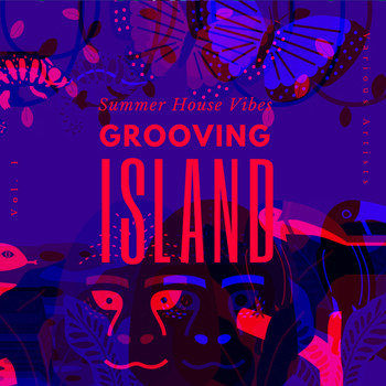 Various Artists - Grooving Island (Summer House Vibes), Vol. 1