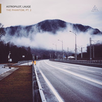 AstroPilot, Lauge - The Phantom, Pt. 2