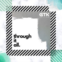 Get To Know - Through It All