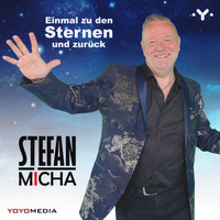 Stefan Micha - Einmal zu den Sternen und zurück