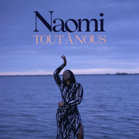 Naomi - Tout à nous