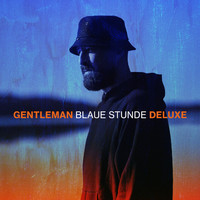 Gentleman - Blaue Stunde (Deluxe Version)