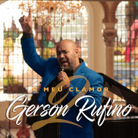 Gerson Rufino - O Meu Clamor, Vol. 2
