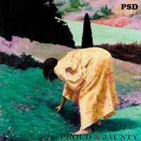 PSD - Proud & Jaunty (Explicit)