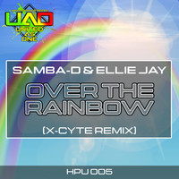Samba D & Ellie Jay - Over The Rainbow (X-Cyte Remix)