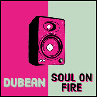 Dubean - soul on fire
