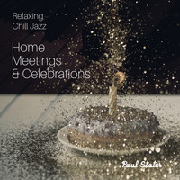 Paul States - Relaxing Chill Jazz: Home Meetings & Celebrations