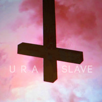 Tronik Youth - U R A SLAVE