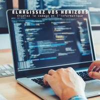 Pensèe Positive Acadèmie - Élargissez vos horizons - Étudiez le codage et l'informatique: Un meilleur avenir, De nouvelles possibilités, La stimulation cérébrale, La concentration et le contrôle de la mise au point