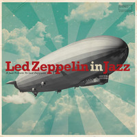 Various Artists / - Led Zeppelin In Jazz ( A Jazz Tribute To Led Zeppelin)