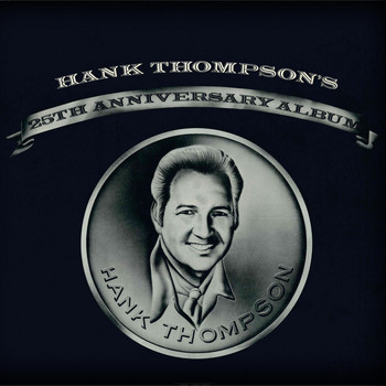 Hank Thompson - Hank Thompson's 25th Anniversary Album