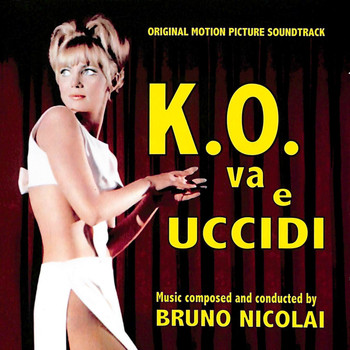 Bruno Nicolai - K.O. va e uccidi (Original Motion Picture Soundtrack)