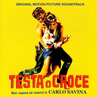 Carlo Savina - Testa o croce (Original Motion Picture Soundtrack)