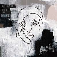 Julia Peng - Delusions