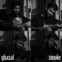 Smoke - Ghazal
