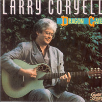 Larry Coryell - The Dragon Gate