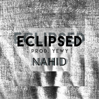 Nahid - Eclipsed