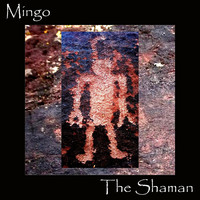 Mingo - The Shaman