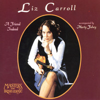 Liz Carroll - A Friend Indeed
