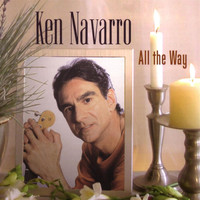 Ken Navarro - All The Way
