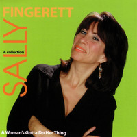 Sally Fingerett - A Woman's Gotta Do Her Thing