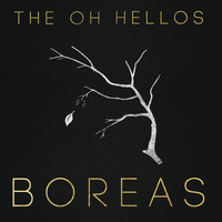 The Oh Hellos - Boreas