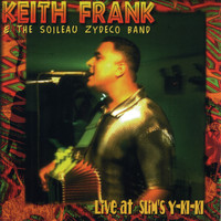 Keith Frank & The Soileau Zydeco Band - Live At Slim's Y-Ki-Ki