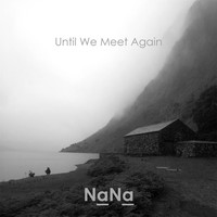 Nana - Until We Meet Again