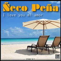 Ñeco Peña - I Love You Mi Amor