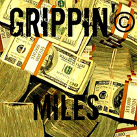 Miles - Grippin' (Explicit)