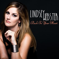 Lindsey Webster - Back To Your Heart