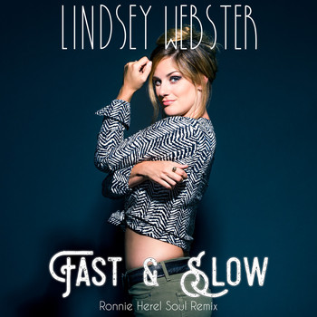 Lindsey Webster - Fast & Slow (Ronnie Herel Soul Remix)