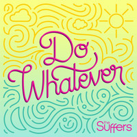 The Suffers - Do Whatever