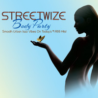 Streetwize - Body Party