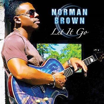 Norman Brown - Let It Go